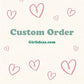 Custom Order